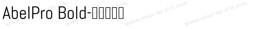 AbelPro Bold字体转换